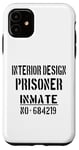 Coque pour iPhone 11 Architectes d'intérieur / Design d'intérieur / Détenu prisonnier