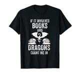 Book Dragons Reader Bookworm Writer Author T-Shirt