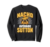 Funny Taco Personalized Name Nacho Average Sutton Sweatshirt
