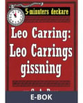 5-minuters deckare. Leo Carring: Leo Carrings gissning. Återutgivning av text från 1922, E-bok