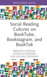 Amy Schoonens - Social Reading Cultures on BookTube, Bookstagram, and BookTok Bok