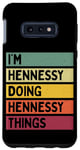 Coque pour Galaxy S10e Citation personnalisée humoristique I'm Hennessy Doing Hennessy Things