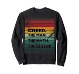 Creed The Men The Myth The Legend For Mens Funny Creed Gift Sweatshirt