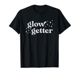 Glow Getter Esthetician Facialist Glowing Skincare T-Shirt