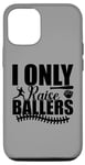 Coque pour iPhone 12/12 Pro I Only Raise Ballers Joueurs de Softball Garçons Filles Femmes Hommes