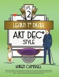 Learn to Draw Art Deco Style Vol. 2
