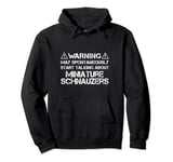 Warning May Start Talking About Miniature Schnauzers Pullover Hoodie