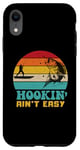 Coque pour iPhone XR hookin' ain't easy vintage fisherman funny fishing dad