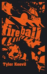 Tyler Keevil - Fireball Bok
