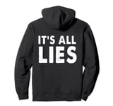 All lies funny conspiracy theories Pullover Hoodie