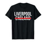 Liverpool Not England T-Shirt