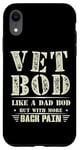 Coque pour iPhone XR Vet Bod ressemble à papa Bod, mais avec plus de vétérans des maux de dos