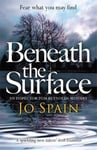 Quercus Publishing Spain, Jo Beneath the Surface: (An Inspector Tom Reynolds Mystery Book 2) Mystery)